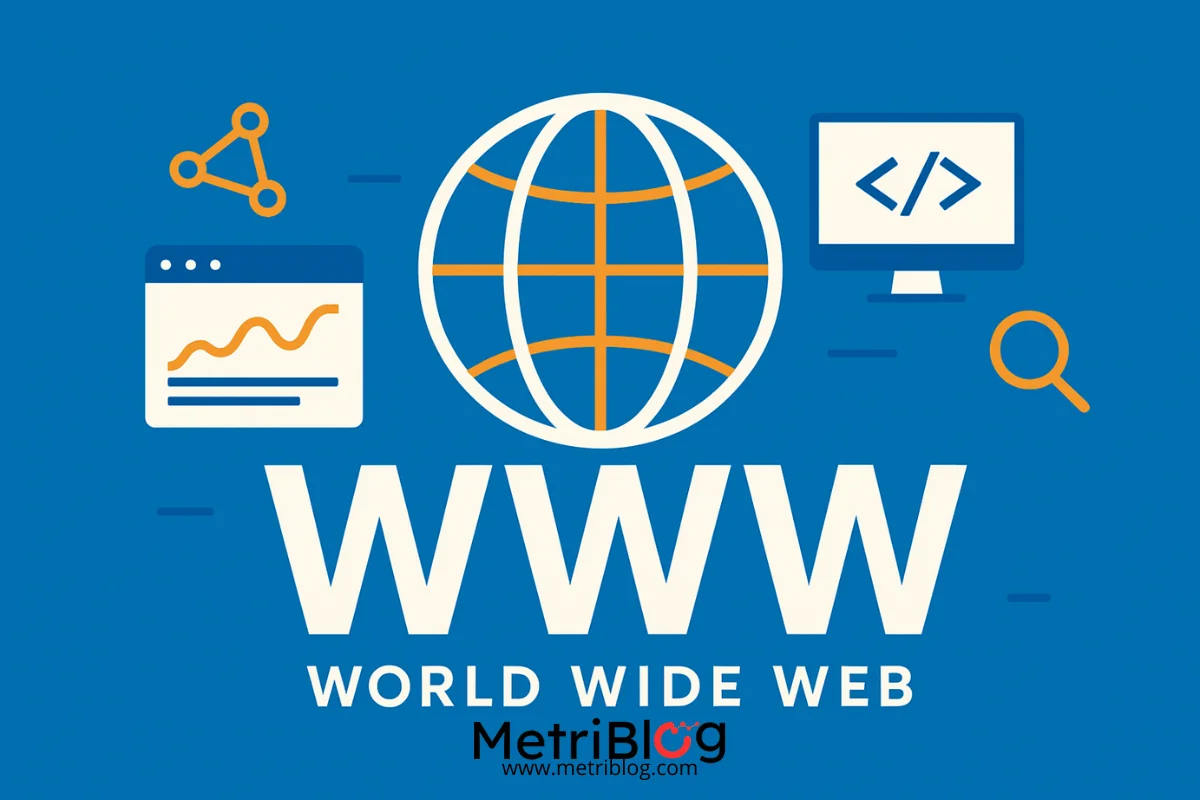 Qué es la World Wide Web (www) Metriblog